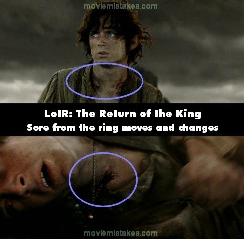 Ở cảnh quay trước, anh chàng Frodo trong bộ phim Chúa tể của những chiếc nhẫn bị thương trên cổ. Nhưng ở cảnh quay sau, khi Frodo ngã xuống đất, người xem vẫn có thể nhìn thấy vết thương trên cổ anh ở bên trái, nhưng nó hoàn toàn không giống như trước.